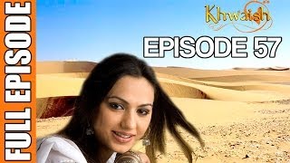 Khwaish  Episode 57 Pakistani Show [upl. by Llewsor]