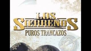 Los Sierreños Y Te Vere LLorar [upl. by Duwe]