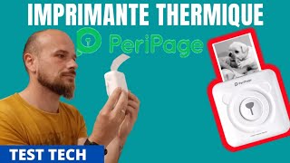 Essai Tech Test de lIMPRIMANTE thermique portable PERIPAGE Evitez les arnaques [upl. by Noivax]