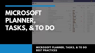 Best Ways to Use Microsoft Planner Tasks amp To Do  Best Practices Walkthrough [upl. by Rhiamon]