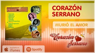 Corazón Serrano  Murió el amor [upl. by Napra961]