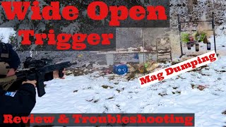 Wide Open Trigger Review and Troubleshooting [upl. by Ingeberg]