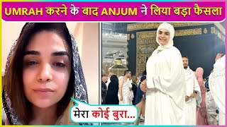 Anjum Fakih Takes Big Step After Performing Umrah Says Ab Kuch Log Ki Family [upl. by Odravde]