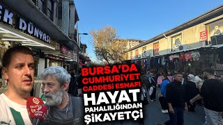 Bursa Cumhuriyet Caddesi esnafı ne diyor [upl. by Ahsinrad]