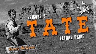 Tate TV1960 LETHAL PRIDE Episode 6 TV Western [upl. by Denoting398]