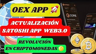 ✅ OEX APP  ACTUALIZACIÓN SATOSHI APP  VERSIÓN 30 NOVEDADES 🥳🚀 [upl. by Menzies]