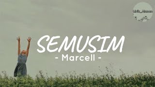 Marcell  Semusim Lirik [upl. by Richela]