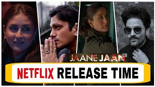 Jaane Jaan Movie Release Time  Jaane Jaan Release Date and Time  Netflix Original Film [upl. by Lemar]