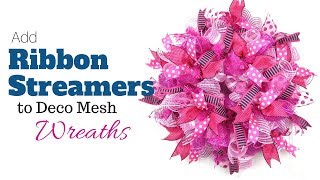 Add Ribbon Streamers to Deco Mesh Wreaths  Deco Mesh Wreaths Beginner Tutorial [upl. by Spaulding109]