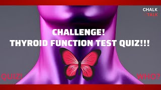 THYROID FUNCTION TEST QUIZ Take the challenge [upl. by Culley636]