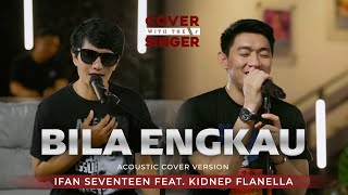 KIDNEP FLANELLA FT IFAN SEVENTEEN  BILA ENGKAU  COWIS 40 Piano Version [upl. by Anolla]