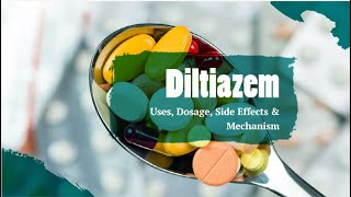 Diltiazem  Uses Dosage Side Effects amp Mechanism  CCB [upl. by Tepper945]