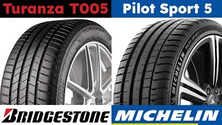 Bridgestone Turanza T005 vs Michelin Pilot Sport 5 [upl. by Ettevol218]