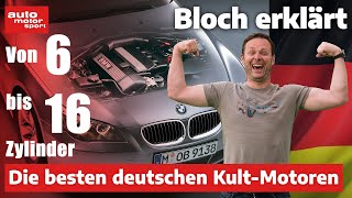 Von 6 bis 16 Zylinder Die besten deutschen KultMotoren  Bloch erklärt 200  auto motor und sport [upl. by Julienne]