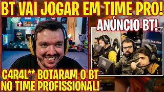 REAÇÃO DO GAULES COM ANÚNCIO DO BT NO TIME PROFISSIONAL 🔥🔥🔥 [upl. by Neeruam]