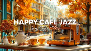 Relaxing Jazz Playlist with Living Coffee amp Happy Bossa Nova  Background Jazz Music for Study Work [upl. by Eniamrehc439]