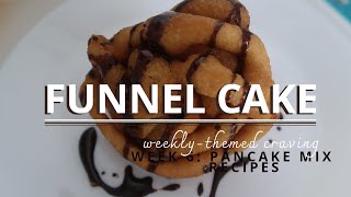 FUNNEL CAKEPANCAKE MIX RECIPEWEEKLYTHEMED CRAVING CURLYTOP amp FLATFOOT [upl. by Llednar]