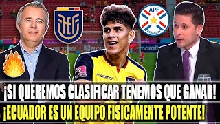 ¡RESPETO PRENSA PARAGUAYA ANALIZA A ECUADOR PROXIMO RIVAL EN ELIMINATORIAS ¡NO SERA FACIL GANARLES [upl. by Hsital]