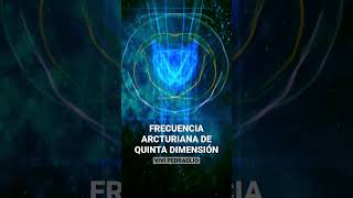 FRECUENCIA ARCTURIANA DE QUINTA DIMENSIÓN arcturianos vibracion shorts 5d gaia 432hz [upl. by Leopoldeen]