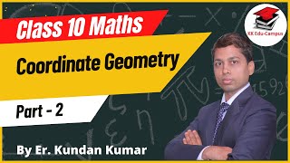 Coordinate Geometry Part  2  Class 10 Maths  Class 10 Maths Coordinate Geometry  NCERT Ch 6 [upl. by Netsrik451]