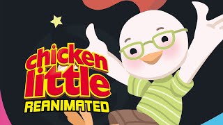 Chicken Little REANIMATED [upl. by Sezen]