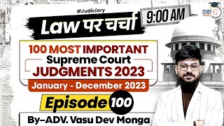 Most Important Supreme Court Judgements 2023  Legal Current Affairs By Vasu Dev Monga [upl. by Ecam273]