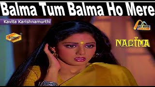 Balma Tum Balma Ho Mere Khali Naam Ke  Sonic Jhankar  Nagina1986  Kavita  Sridevi  GEET MAHAL [upl. by Ecnaralc176]