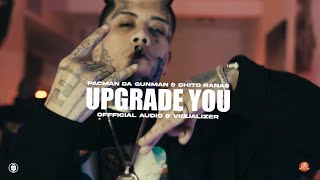 Chito Rana x Pacman Da Gunman  Upgrade You Official Visualizer [upl. by Yule]