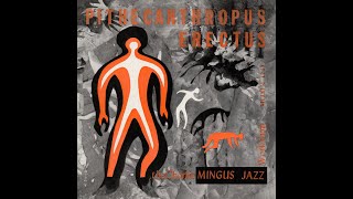 The Charlie Mingus Jazz Workshop  Pithecanthropus Erectus 1956 Album [upl. by Edgerton87]