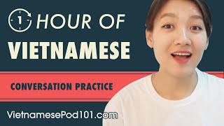 1 Hour of Vietnamese Conversation Practice  Improve Speaking Skills [upl. by Screens]