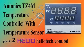 Autonics TZ4M temperature control with thermocouple sensor Temperature controller part 2 [upl. by Yrahcaz359]