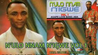 AGAPE LOVE BAND ABA  NULO NNAM NIGWE VOL 1 SIDE B [upl. by Aneleairam]