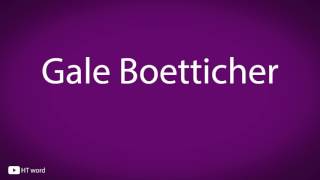 How to pronounce Gale Boetticher Breaking bad characters [upl. by Timmie]