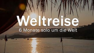 WELTREISE 2024 für 6 Monate  4K DOKU Film [upl. by Shih]