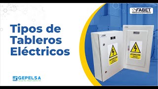 TIPOS DE TABLEROS ELECTRICOS Y APLICACIONES  GEPELSA [upl. by Ennaegroeg]