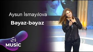 Aysun İsmayılova  Bəyazbəyaz [upl. by Ithsav]