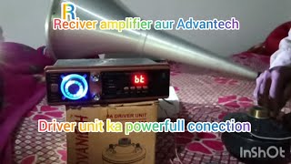 Reciver amplifier aur Advantech driver unit ka powerfull conection [upl. by Rojam689]