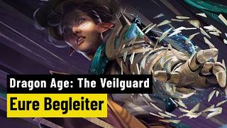 Dragon Age The Veilguard  Das sind eure Begleiter [upl. by Arikal]