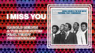 Harold Melvin amp The Blue Notes  I Miss You feat Teddy Pendergrass Official Audio [upl. by Ebonee]