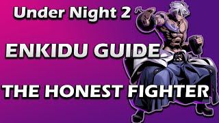 UNDER NIGHT in birth 2 Enkidu beginner guide [upl. by Ebeneser411]