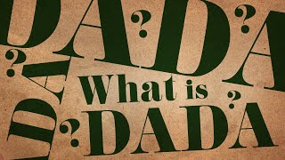 What is Dada  A Short Introduction [upl. by Osner647]