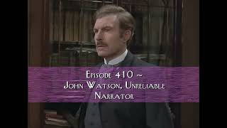 John Watson Unreliable Narrator [upl. by Hearn548]