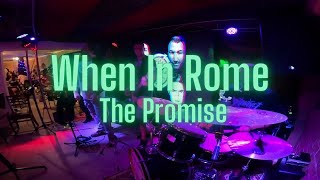 When In Rome  The Promise Versão Cover Song [upl. by Dianna]