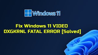 Fix Windows 11 VIDEO DXGKRNL FATAL ERROR Solved [upl. by Eilak20]