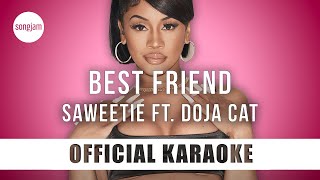 Saweetie  Best Friend ft Doja Cat Official Karaoke Instrumental  SongJam [upl. by Kaz]