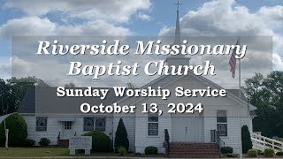 Riverside Baptist Church October 13 2024 [upl. by Nadroj964]