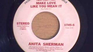 ANITA SHERMAN  MAKE LOVE LIKE YOU MEAN IT [upl. by Annadal]