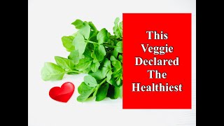 This Veggie Declared The Healthiest [upl. by Aicac]