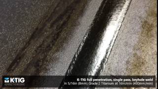 K TIG  Completed single pass full penetration weld in 516in 8mm Titanium  Keyhole TIG [upl. by Jit255]