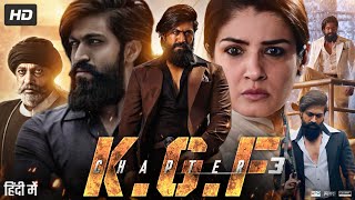 KGF Chapter 3 Full Movie  Yash  Raveena Tandon  Srinidhi Shetty  Prakash Raj  Review amp Facts [upl. by Aititil]